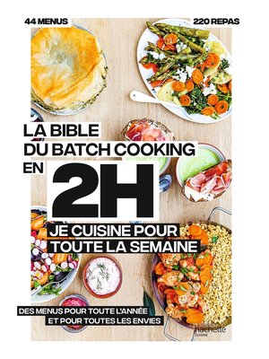 cover image of La bible du batchcooking En 2H je cuisine pour toute la semaine